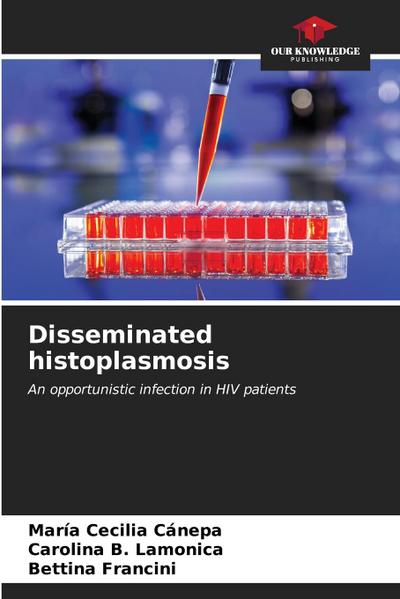 Disseminated histoplasmosis