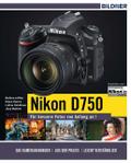 Nikon D750 - Für bessere Fotos von Anfang an!