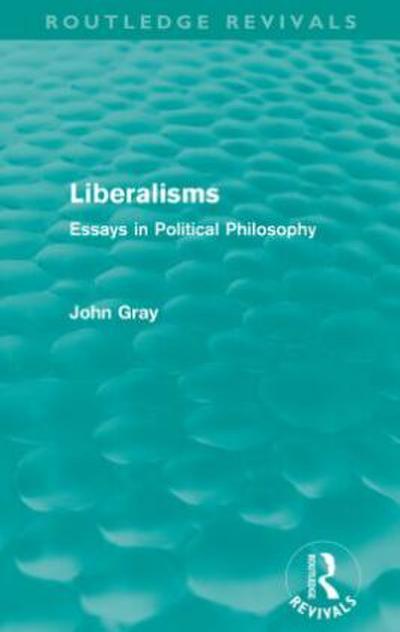 Liberalisms (Routledge Revivals)