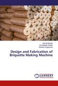 Design and Fabrication of Briquette Making Machine
