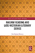 Railway Reading and Late-Victorian Literary Series