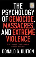 The Psychology of Genocide, Massacres, and Extreme Violence