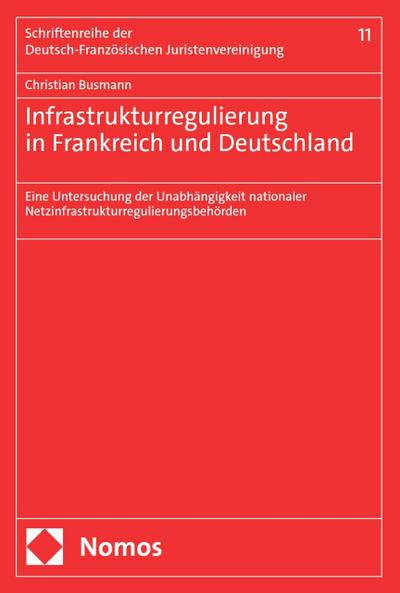 Infrastrukturregulierung in Frankreich und Deutschland