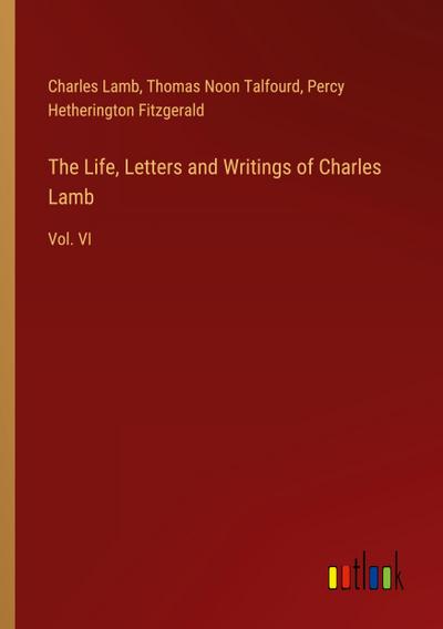 The Life, Letters and Writings of Charles Lamb