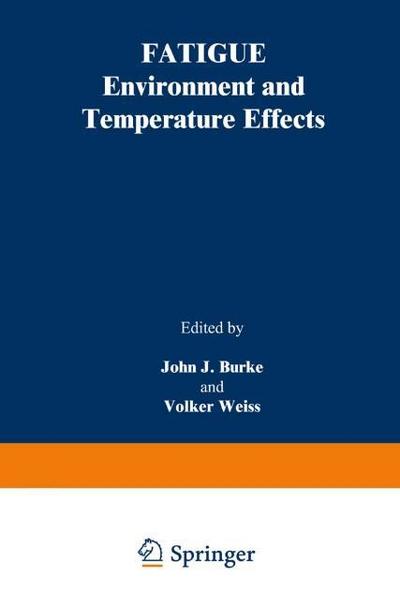 Fatigue: Environment and Temperature Effects