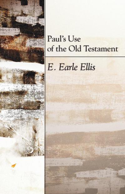 Paul’s Use of the Old Testament