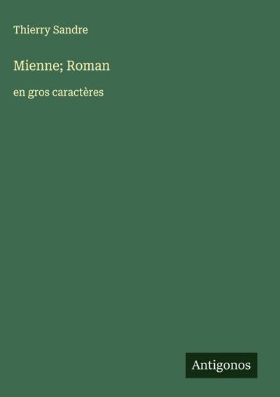 Mienne; Roman