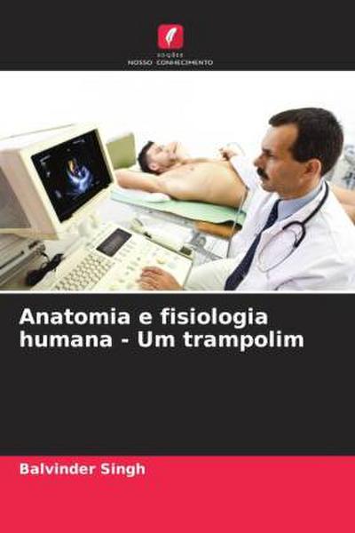 Anatomia e fisiologia humana - Um trampolim