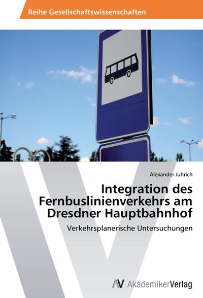 Integration des Fernbuslinienverkehrs am Dresdner Hauptbahnhof