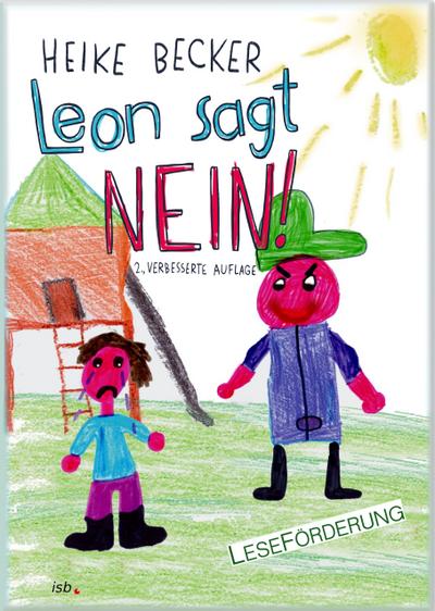 Leon sagt NEIN!: ein Stark-mach-Buch für Grundschulkinder, zur Leseförderung: leicht lesbar gestaltet
