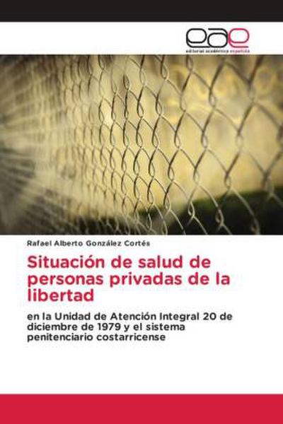 Situación de salud de personas privadas de la libertad