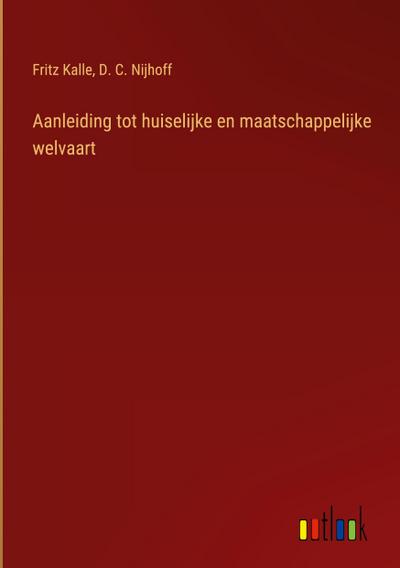 Aanleiding tot huiselijke en maatschappelijke welvaart