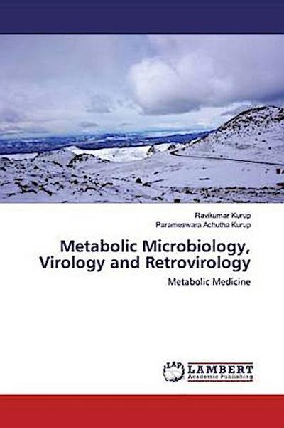 Metabolic Microbiology, Virology and Retrovirology
