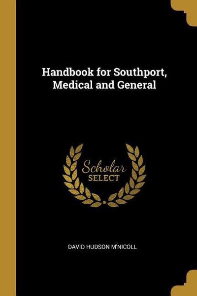 Handbook for Southport, Medical and General