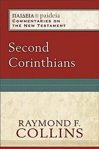 Second Corinthians (Paideia: Commentaries on the New Testament)