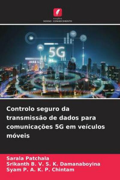 Controlo seguro da transmissão de dados para comunicações 5G em veículos móveis