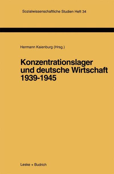 Konzentrationslager und deutsche Wirtschaft 1939-1945