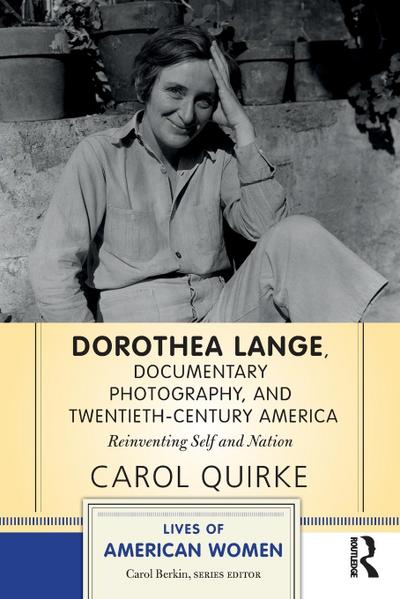 Dorothea Lange, Documentary Photography, and Twentieth-Century America