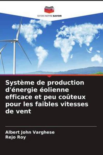 Système de production d’énergie éolienne efficace et peu coûteux pour les faibles vitesses de vent