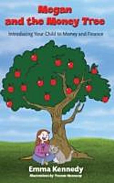 Megan and the Money Tree : Introducing Children to Money and Finance