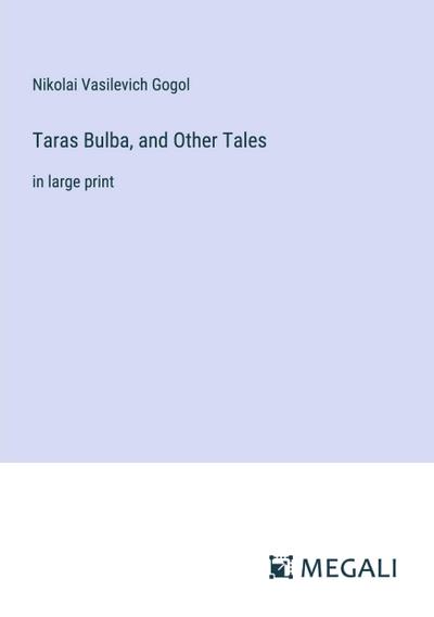 Taras Bulba, and Other Tales