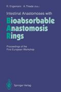 Intestinal Anastomoses with Bioabsorbable Anastomo