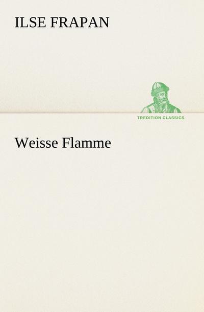 Weisse Flamme