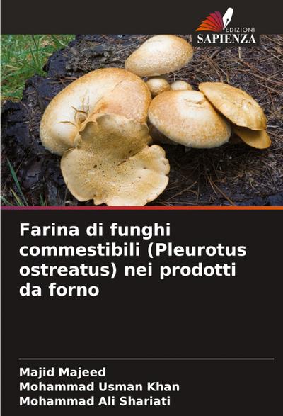 Farina di funghi commestibili (Pleurotus ostreatus) nei prodotti da forno