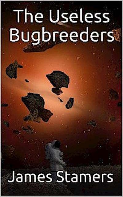The Useless Bugbreeders