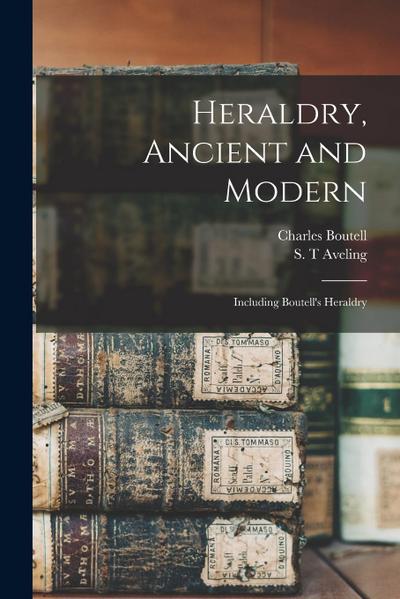Heraldry, Ancient and Modern