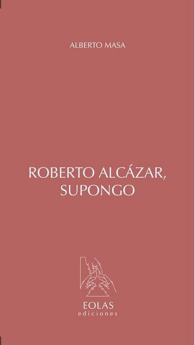 Roberto Alcázar, supongo