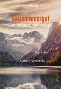 Salzkammergut - Orte der Erinnerung