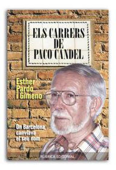 Els carrers de Paco Candel : on Barcelona canviava el seu nom
