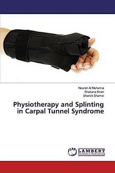 Physiotherapy and Splinting in Carpal Tunnel Syndrome