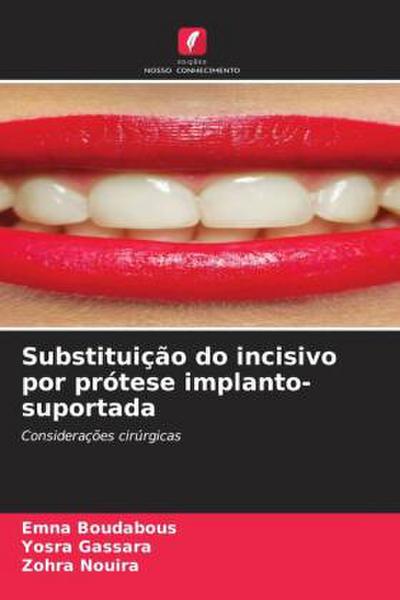 Substituição do incisivo por prótese implanto-suportada