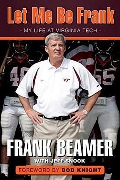 Let Me Be Frank: My Life at Virginia Tech