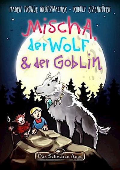 Mischa, der Wolf & der Goblin