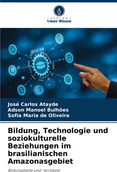Bildung, Technologie und soziokulturelle Beziehungen im brasilianischen Amazonasgebiet