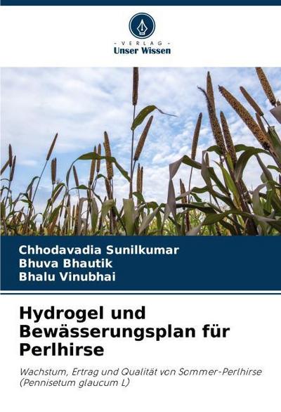 Hydrogel und Bewässerungsplan für Perlhirse