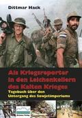Als Kriegsreporter in den Leichenkellern des Kalten Krieges
