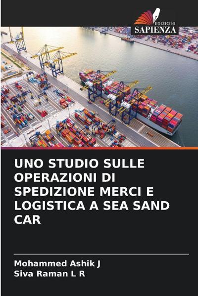 UNO STUDIO SULLE OPERAZIONI DI SPEDIZIONE MERCI E LOGISTICA A SEA SAND CAR