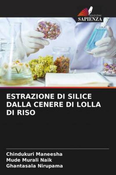 ESTRAZIONE DI SILICE DALLA CENERE DI LOLLA DI RISO
