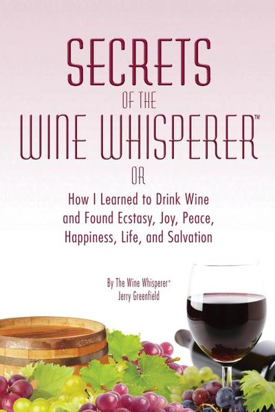 Secrets of the Wine Whisperer