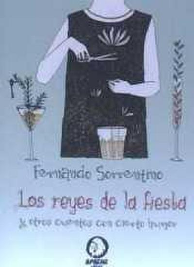 Los reyes de la fiesta : y otros cuentos con cierto humor