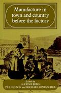Manufacture in Town and Country Before the Factory