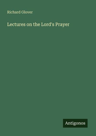 Lectures on the Lord’s Prayer