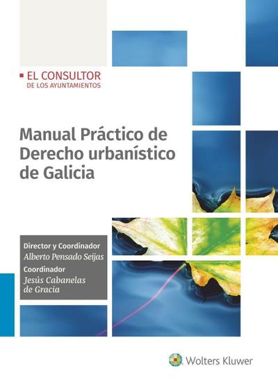Manual práctico de derecho urbanístico de Galicia