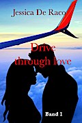 Drive through Love, Band 1