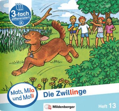 Mats, Mila und Molli - Heft 13: Die Zwillinge - A. H.13
