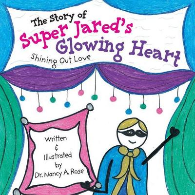 The Story of Super Jared’s Glowing Heart